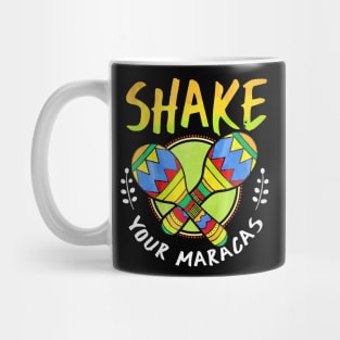 Cinco De Mayo Share Your Maracas Mug